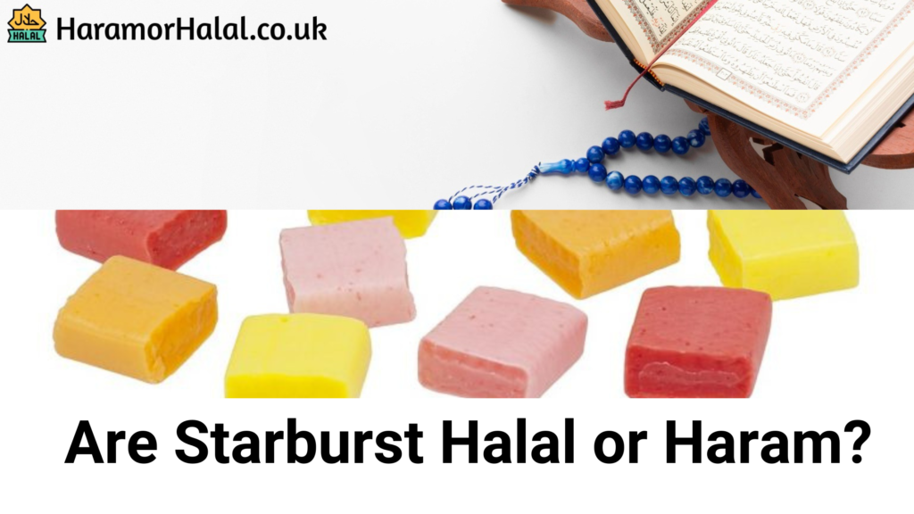 Are Starburst Halal or Haram