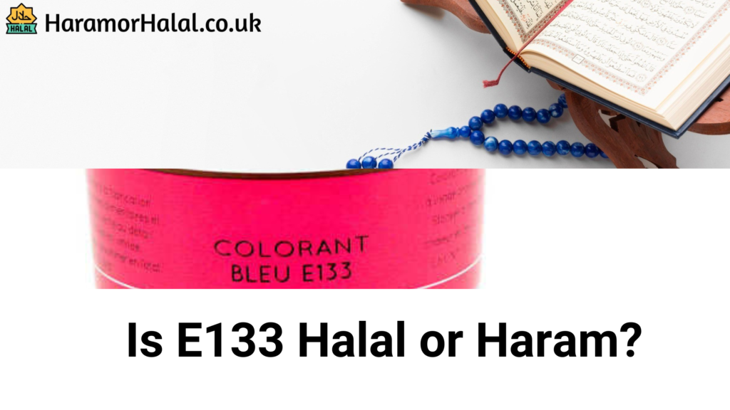 Is E133 Halal or Haram