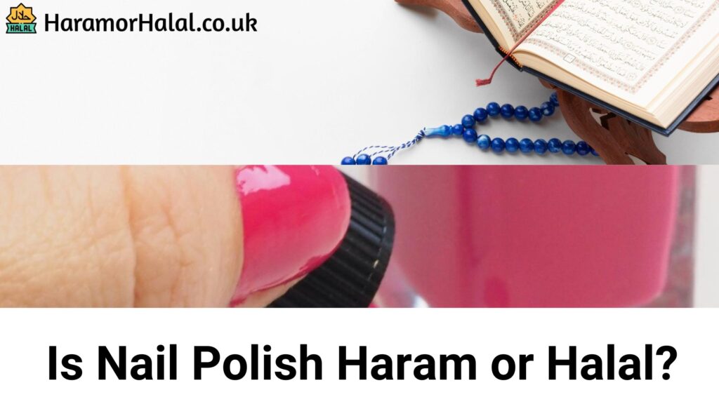Is Nail Polish Haram or Halal?