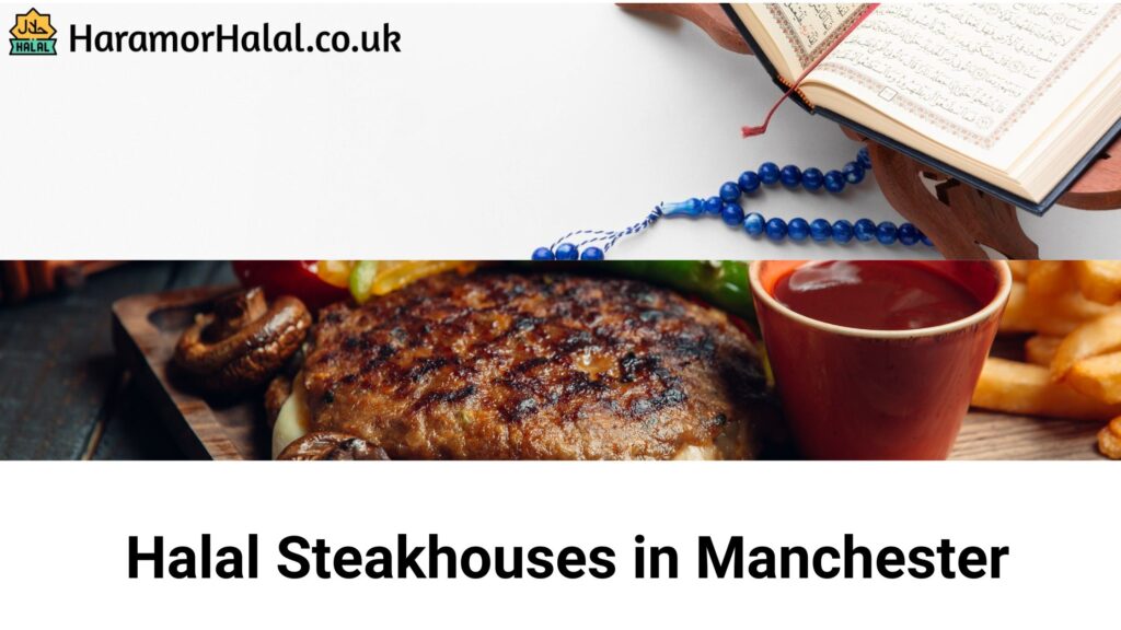 Halal Steakhouses in Manchester