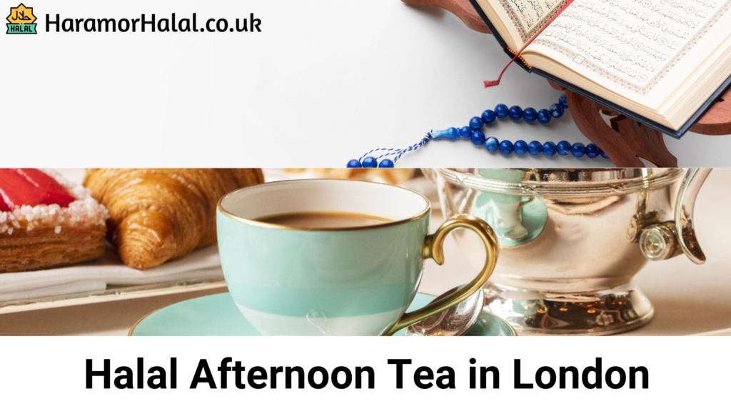 Halal Afternoon Tea in London